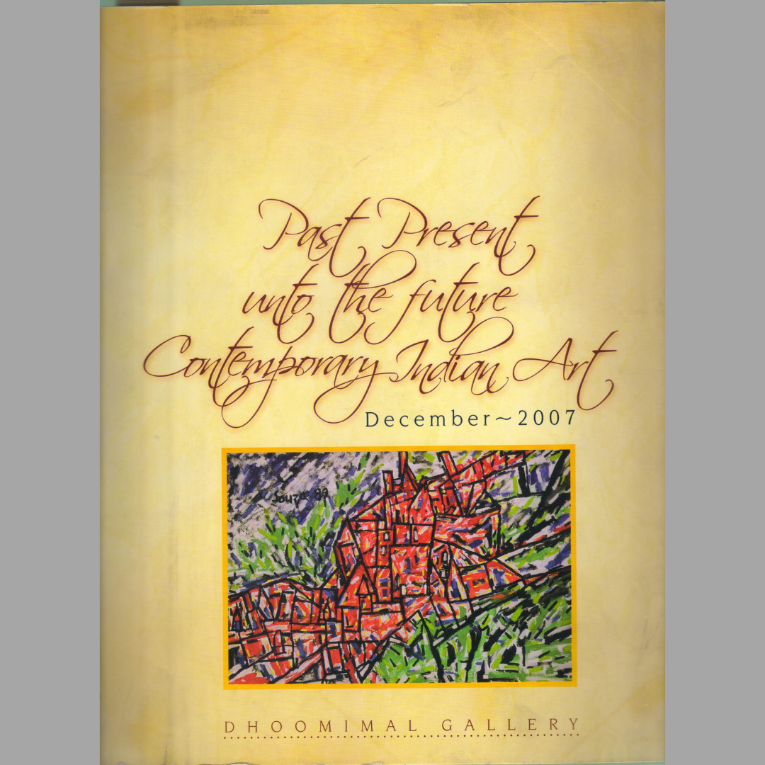 Past Present unto the future contemporary Indian Art